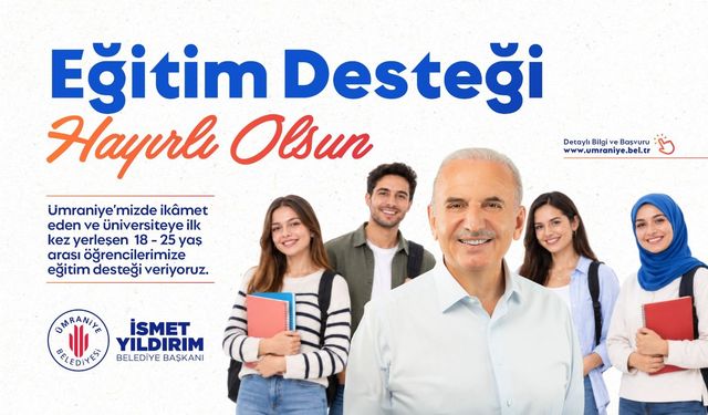 ÜMRANİYE BELEDİYESİ’NDEN ÜNİVERSİTELİ GENÇLERE 20 BİN TL EĞİTİM DESTEĞİ