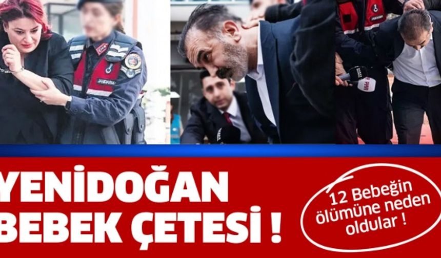 'Yenidoğan bebek çetesi' hakkında ne biliyoruz?