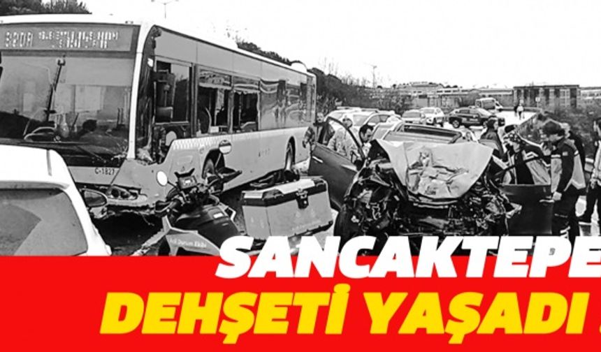 Sancaktepe'de İETT otobüsüyle çarpışan otomobildeki 1 kişi öldü, 4 kişi yaralandı