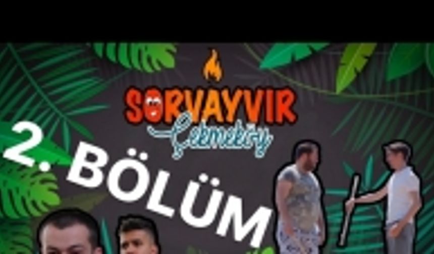 SÖRVAYVIR ÇEKMEKÖY - 2. BÖLÜM