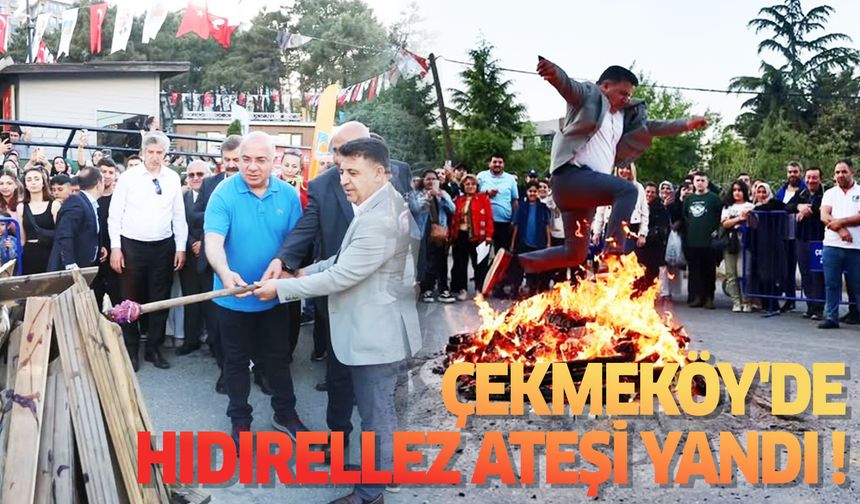 Çekmeköy'de Hıdırellez Ateşi Yandı !