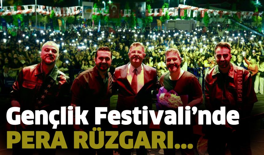 GENÇLİK FESTİVALİ’NDE PERA RÜZGARI