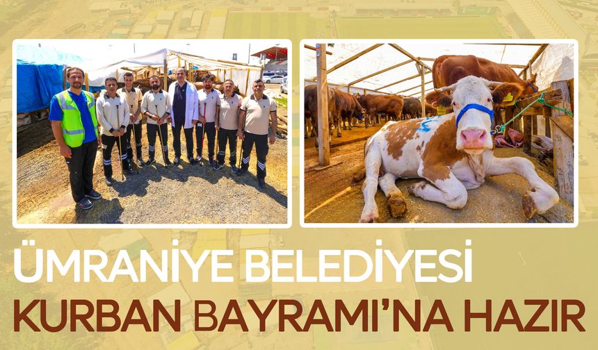 ÜMRANİYE BELEDİYESİ KURBAN BAYRAMI’NA HAZIR