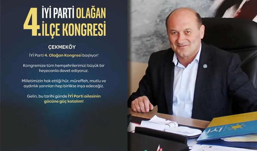 İYİ Parti Çekmeköy Teşkilatı Kongreye Hazırlanıyor