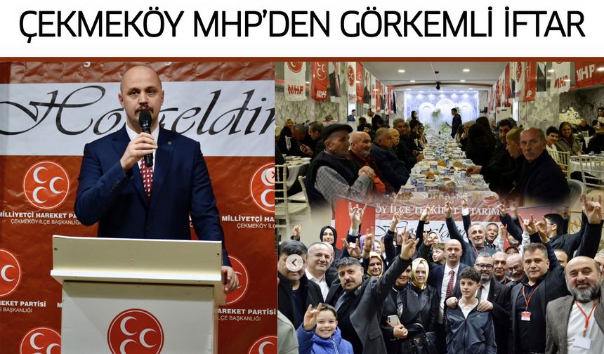 Çekmeköy MHP'den Görkemli İftar