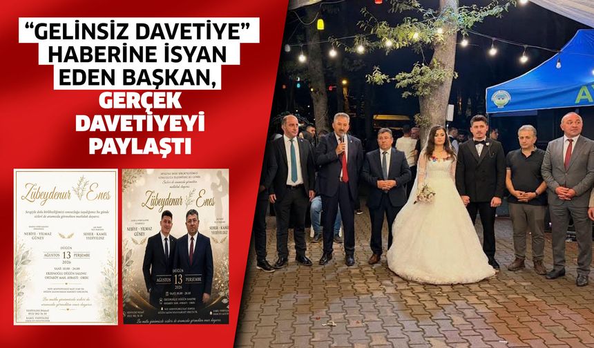 GELİNSİZ DAVETİYE” HABERİNE İSYAN EDEN BAŞKAN, GERÇEK DAVETİYEYİ PAYLAŞTI