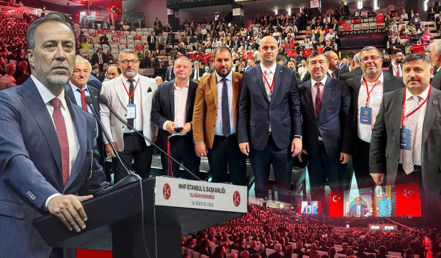 MHP İstanbul İl Kongresi Coşkuyla Gerçekleşti: "İstanbul Nimet Değil, Bize Emanet"